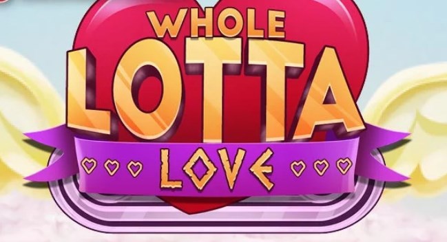 Whole Lotta Love Slot